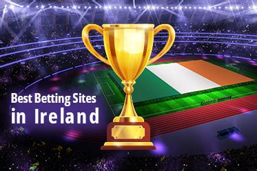 Top Betting Sites in Ireland: Best Irish Online Bookmakers.